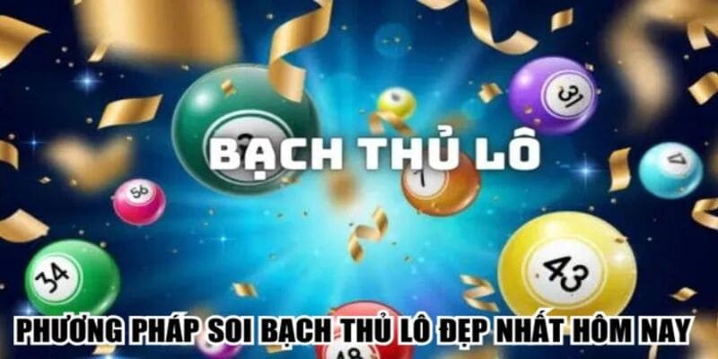 Chiến Lược Chơi Bạch Thủ Lô Hiệu Quả